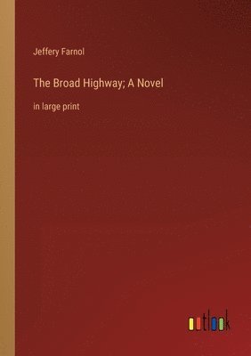 Broad Highway; A Novel