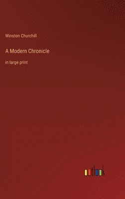 Winston Churchill - Modern Chronicle, Inbunden