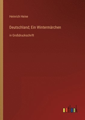 Heinrich Heine - Deutschland; Ein Wintermärchen, Häftad