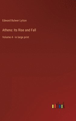 Edward Bulwer Lytton - Athens, Inbunden