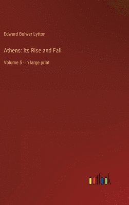 Edward Bulwer Lytton - Athens, Inbunden