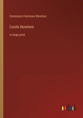 Constance Fenimore Woolson - Castle Nowhere, Häftad