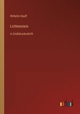 Wilhelm Hauff - Lichtenstein, Häftad