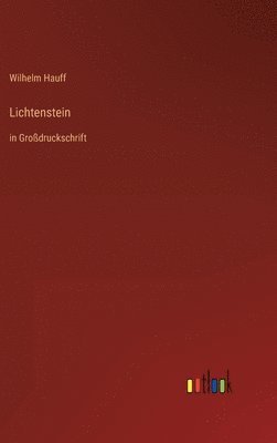 Wilhelm Hauff - Lichtenstein, Inbunden