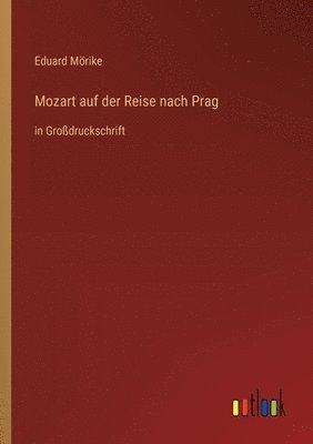 Eduard Mörike - Mozart auf der Reise nach Prag, Häftad