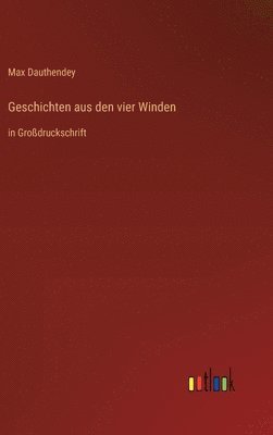 Max Dauthendey - Geschichten aus den vier Winden, Inbunden