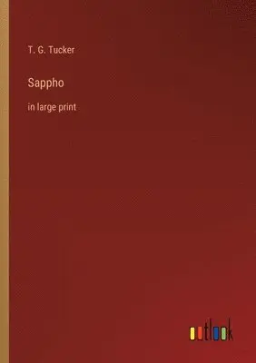 T G Tucker - Sappho, Häftad. Tillgänglighet: Lägg i varukorg