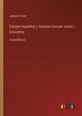 Satujen maailma I; Suomen kansan sadut I kokoelma
