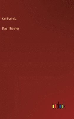 Karl Borinski - Theater, Inbunden. Tillgänglighet: Lägg i varukorg