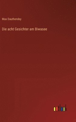 Max Dauthendey - acht Gesichter am Biwasee, Inbunden