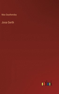 Max Dauthendey - Josa Gerth, Inbunden
