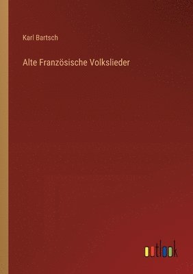 Alte Französische Volkslieder