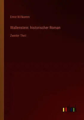 Ernst Willkomm - Wallenstein, Häftad. Tillgänglighet: Lägg i varukorg