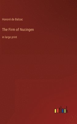 Honoré de Balzac - Firm of Nucingen, Inbunden