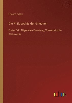 Eduard Zeller - Philosophie der Griechen, Häftad