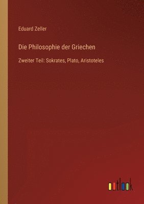 Eduard Zeller - Philosophie der Griechen, Häftad