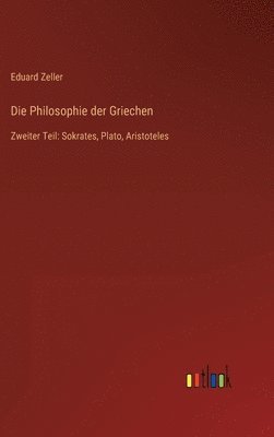 Eduard Zeller - Philosophie der Griechen, Inbunden