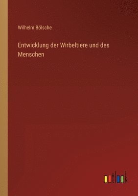 Entwicklung der Wirbeltiere und des Menschen