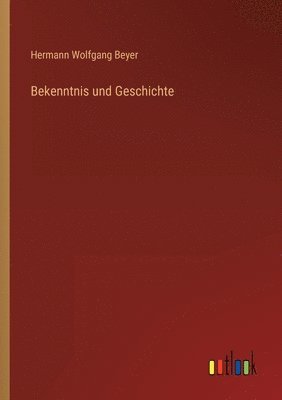 Bekenntnis und Geschichte