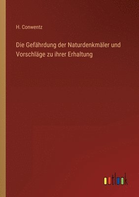 H Conwentz - Gefährdung der Naturdenkmäler und Vorschläge zu ihrer Erhaltung, Häftad. Tillgänglighet: Lägg i varukorg