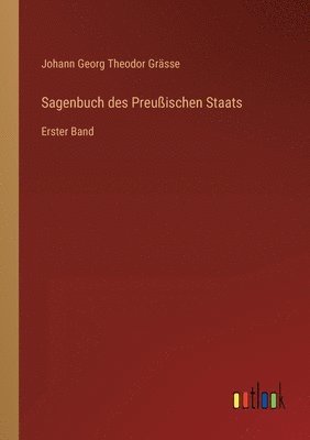 Johann Georg Theodor Grässe - Sagenbuch des Preußischen Staats, Häftad. Tillgänglighet: Lägg i varukorg