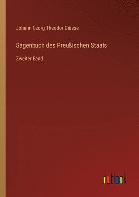 Johann Georg Theodor Grässe - Sagenbuch des Preußischen Staats, Häftad. Tillgänglighet: Lägg i varukorg
