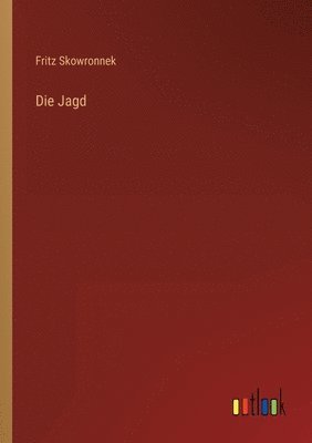 Fritz Skowronnek - Jagd, Häftad