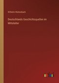 Deutschlands Geschichtsquellen im Mittelalter