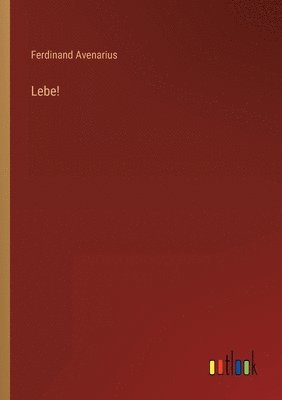 Ferdinand Avenarius - Lebe!, Häftad