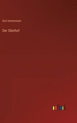Karl Immermann - Oberhof, Inbunden