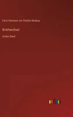 Fürst Hermann Von Pückler-Muskau - Briefwechsel, Inbunden. Tillgänglighet: Lägg i varukorg
