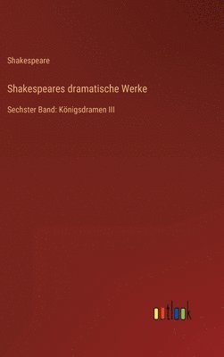 Shakespeare - Shakespeares dramatische Werke, Inbunden