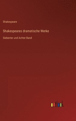 Shakespeare - Shakespeares dramatische Werke, Inbunden