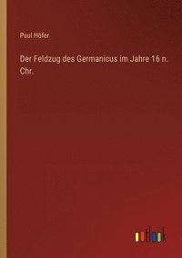 Feldzug des Germanicus im Jahre 16 n. Chr.