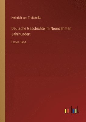 Heinrich Von Treitschke - Deutsche Geschichte im Neunzehnten Jahrhundert, Häftad