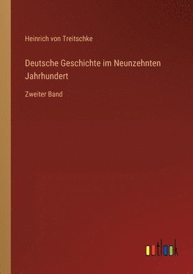 Heinrich Von Treitschke - Deutsche Geschichte im Neunzehnten Jahrhundert, Häftad
