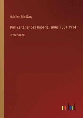 Heinrich Friedjung - Zeitalter des Imperialismus 1884-1914, Häftad. Tillgänglighet: Lägg i varukorg