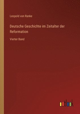 Leopold Von Ranke - Deutsche Geschichte im Zeitalter der Reformation, Häftad