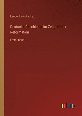 Leopold Von Ranke - Deutsche Geschichte im Zeitalter der Reformation, Häftad