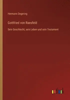 Hermann Degering - Gottfried von Raesfeld, Häftad. Tillgänglighet: Lägg i varukorg
