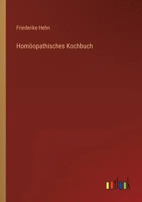 Friederike Hehn - Homöopathisches Kochbuch, Häftad. Tillgänglighet: Lägg i varukorg