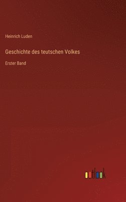 Heinrich Luden - Geschichte des teutschen Volkes, Inbunden