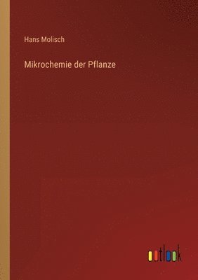Hans Molisch - Mikrochemie der Pflanze, Häftad. Tillgänglighet: Lägg i varukorg