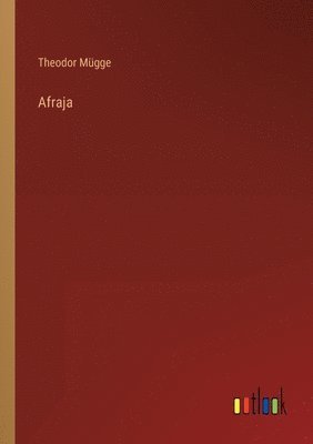 Theodor Mügge - Afraja, Häftad