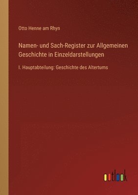 Otto Henne Am Rhyn - Namen- und Sach-Register zur Allgemeinen Geschichte in Einzeldarstellungen, Häftad
