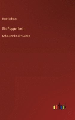 Henrik Ibsen - Puppenheim, Inbunden