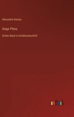 Alexandre Dumas - Ange Pitou, Inbunden