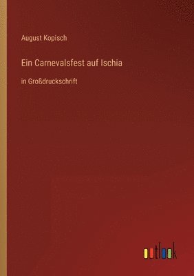 August Kopisch - Carnevalsfest auf Ischia, Häftad