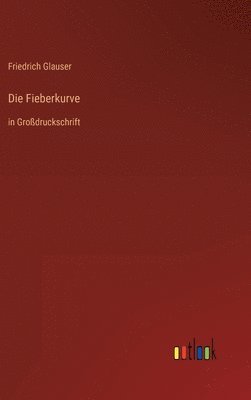Friedrich Glauser - Fieberkurve, Inbunden