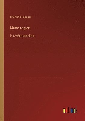 Friedrich Glauser - Matto regiert, Häftad